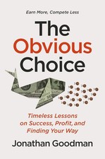 The Obvious Choice: Timeless Lessons on Success, Profit, and Finding Your Way, G Libros de economics y marketing price