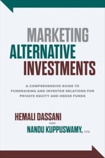 Marketing Alternative Investments: A Comprehensive Guide to Fundraising and Libros de economics y marketing price
