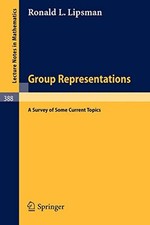 Group Representations: A Survey of Some Current Topics by Lipsman, L. New<- Current- General Topics price