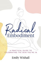 Radical Embodiment: A Practical Guide to Celebrating th - Spanish Language Paper Libros de cuerpo idioma price