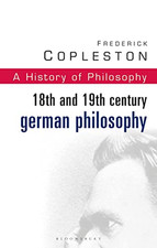 History of Philosophy: 18th and 19th Century German Phi - Paperback NEW Coplesto 19th Century Philosophy price