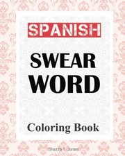 Spanish Swear Word Coloring Book: libro de colo. Jones<| Libros de theory price