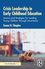 Crisis Leadership in Early Childhood Education by Susan H. Shapiro Education Management price