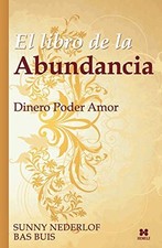 El Libro de la Abundancia: Dinero Poder Amor, Buis, Bas 9789078560081 New<- Libros de success price