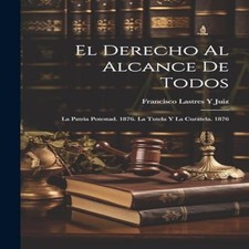 El Derecho Al Alcance De Todos La Patria Potestad. 1876. La Tutel General Derecho price