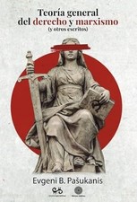 TEORIA GENERAL DEL DERECHO Y MARXISMO (Y OTROS ESCRITOS -  NEW EVGENI B. PASUK 2 General Derecho price