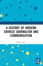 A History of Modern Chinese Journalism and Communication by Wang Runze Libros de media y communication price