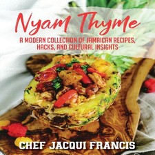 Nyam Thyme A Modern Collection of Jamaican Recipes Hacks and Cult English Comida y Beverage Culture price