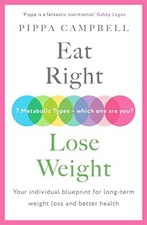 Eat Right, Lose Weight: Your individual blueprint for long-term weight loss and English Comida y Beverage Culture price