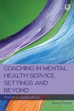 Coaching in Mental Health Service Settings and Beyond: Practical Applications by Open Education Libros y Sets price