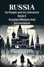 RUSSIA ITS PEOPLE & ITS LITERATURE BOOK by BAZAN, EMILIA PARDO Paperback Russian Literatura price