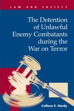 The Detention of Unlawful Enemy Combatants During the War On Terror - C Hardy Criminal Derecho price