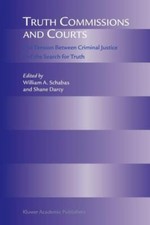 Truth Commissions and Courts : The Tension Between Criminal Justice and the... Criminal Derecho price
