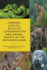 Criminal Justice, Wildlife Conservation and Animal Rights in the Anthropocene Criminal Derecho price