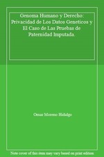 Genoma Humano y Derecho: Privacidad de Los Dato. Hidalgo<| Human Rights Derecho price