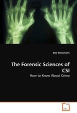 The Forensic Sciences of CSI, Weissmann, Elke 9783639267099 Free Shipping<- Forensic Sciences price
