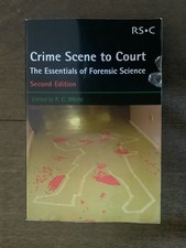 Crime Scene to Court: The Essentials of Forensic Science by Peter C White... Forensic Sciences price