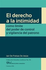 El Derecho a la Intimidad Como Limite del Poder de Control y Vigilancia del P... Labor Derecho price