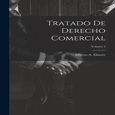 Tratado De Derecho Comercial Volume 2 Alberto A. Elmore Paperback Commercial Derecho price