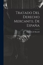 Bacard - Tratado Del Derecho Mercantil De Espaa - New paperback or s - X555z Commercial Derecho price