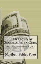 EL DERECHO DE SOCIEDADES EN CUBA: UNA ACTUALIZACION By Nayiber Febles Pozo NEW Commercial Derecho price