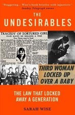 The Undesirables: The Law that Locked Away a Generation by Sarah Wise Medical Derecho price