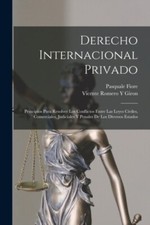 Fiore - Derecho Internacional Privado  Principios Para Resolver Los Co - X555z International Derecho price