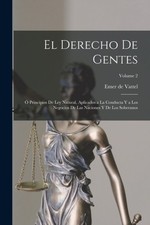 Vattel - El derecho de gentes   Principios de ley natural aplicados  - X555z International Derecho price