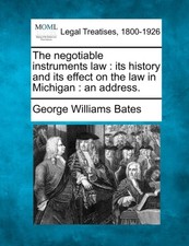 Bates - negotiable instruments law   its history and its effect on the - X555z Negotiable Instruments Derecho price