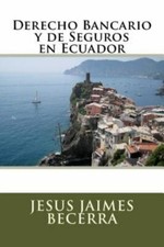 Derecho Bancario y de Seguros En Ecuador by Jaimes Becerra, Ll M. Jesus R., L... Bancario Derecho price