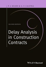 Delay Analysis in Construction Contracts by Anthony F. Caletka (Hardback Book) Zoning- Construction- Tender Derecho price