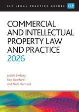 Commercial and Intellectual Property Law and Practice 2026: Legal Practice Cour Intellectual Property Derecho price