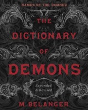 The Dictionary of Demons: Expanded and Revised by M. Belanger (Paperback Book) Encyclopedias y Reference Publications price