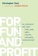 For Fun and Profit: A History of the Free and Open Source Software Revolution Culture y Historia Software price
