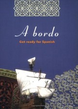 A Bordo: Get Ready for Spanish By Spanish Course Team A Bordo price