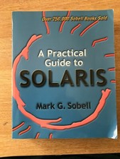 A Practical Guide to Solaris by Mark G. Sobell - Hardly used! Operating systèmes price
