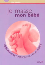 Je masse mon bébé, Peter Walker Bébé Walker price