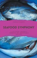 Seafood Symphony: A Culinary Journey through 100 Delectable Recipes, Pablo Pican Seafood price