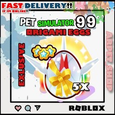 5X Exclusive Origami Eggs | PET SIMULATOR 99 - PS99 - PET SIM 99 Eggs price
