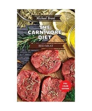 Carnivore Diet Cookbook - Red Meat Recipes: How to Get Lean, Build Muscles and B Red Meat price
