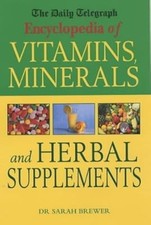 The Daily Telegraph: Encyclopedia of Vitamins, Minerals& Herbal Supplements, Bre Herbal Supplements price