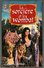 CAROLYN CUSHMAN ¤ LA SORCIERE ET LE WOMBAT ¤ 1998 j'ai lu FANTASY Science Fiction et Fantasy price