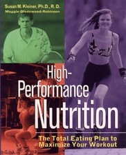 High-Performance Nutrition : The Total Eating Plan to Maximize Your Workout... Health Nutrition Books price