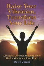 Raise Your Vibration, Transform Your Life: A Practical Guide for Attaining... Personal Development Books price
