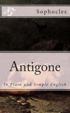 Antigone : In Plain and Simple English by BookCaps Study Guides Staff and... Histoire Study Guides price