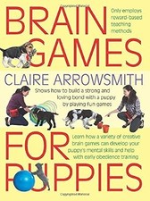 Brain Games for Puppies: Learn how to build a stong and loving bond with a puppy Brain Games price
