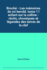 Broché - Les mémoires du roi berold. tome 1 l enfant sur la colline - récits, ch Récits enfant price