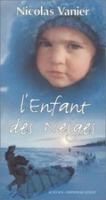 L'enfant des neiges : Récit, Nicolas Vanier Récits enfant price