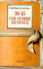 39-45 une guerre inconnue - Paul-Marie De la ... - V1858335 Littérature mondiale contemporaine price