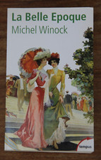 LA BELLE EPOQUE - MICHEL WINOCK - TEMPUS/PERRIN - 2004 - TBE Littérature mondiale contemporaine price